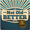 The Not Old Better Show Logo