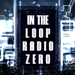 In The Loop Radio Zero Logo